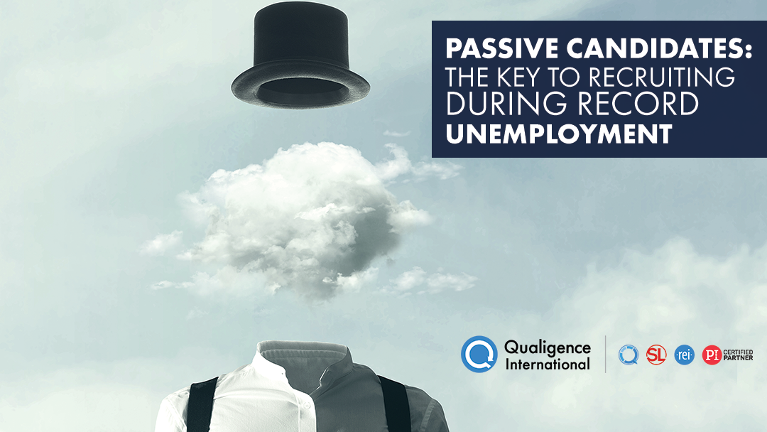 Passive Candidates: The Key to Recruiting During Record Unemployment