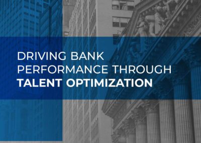 Driving Bank Performance through Talent Optimization