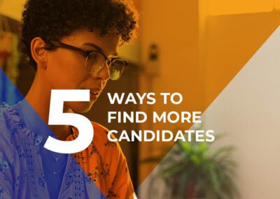 5 Ways to Find More Candidates